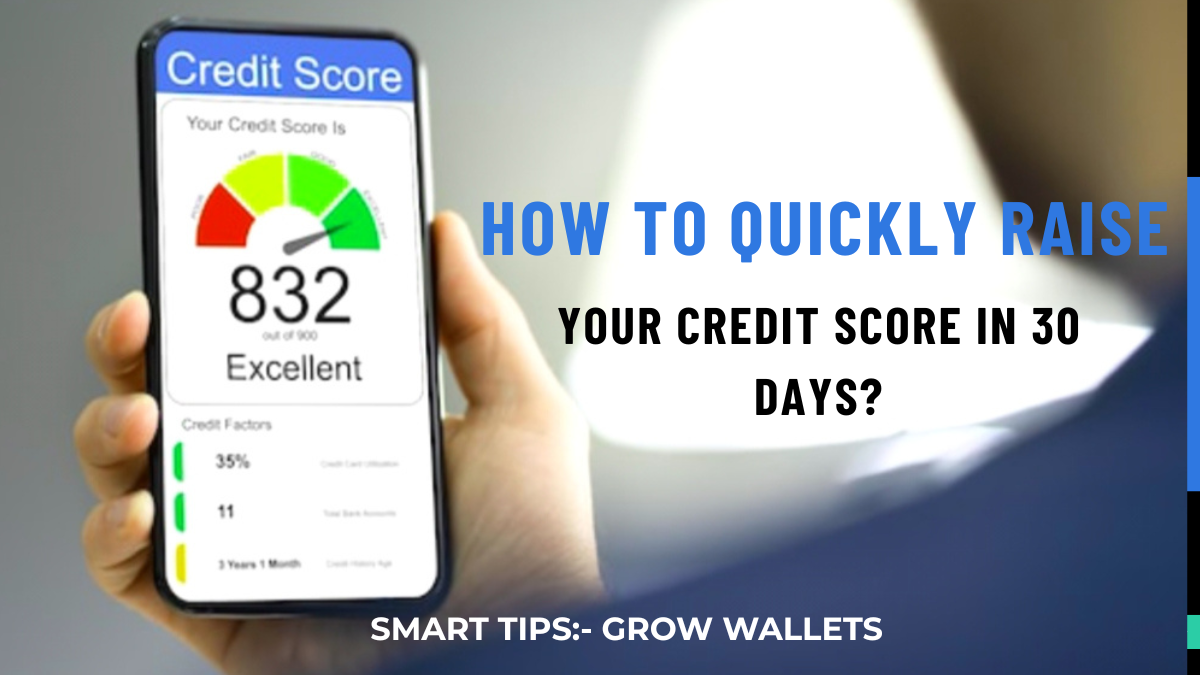 How to Quickly Raise Your Credit Score in 30 Days?