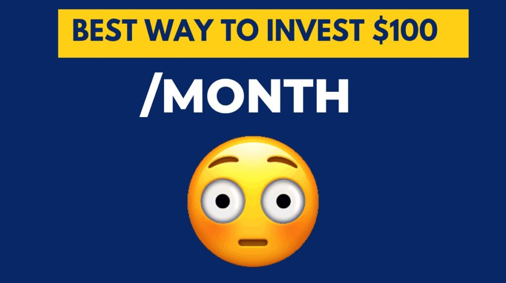 Best Way to Invest $100 Every Month