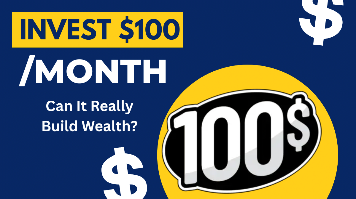 Investing with Just $100/Month
